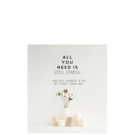 All you need is less stress